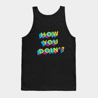 How You Doin'? Tank Top